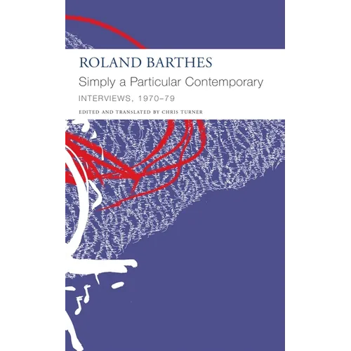 Simply a Particular Contemporary: Interviews, 1970-79: Interviews, 1970-79 - Paperback