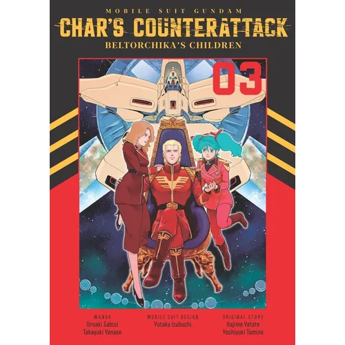 Mobile Suit Gundam: Char's Counterattack, Volume 3: Beltorchika's Children - Paperback