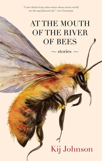 At the Mouth of the River of Bees: Stories - Paperback