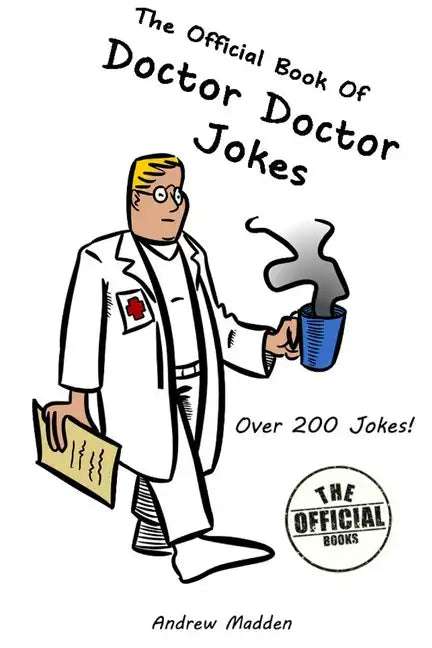The Official Book of Doctor Doctor Jokes - Paperback