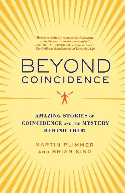 Beyond Coincidence: Amazing Stories of Coincidence and the Mystery Behind Them - Paperback