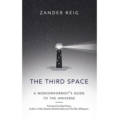 The Third Space: A Nonconformist's Guide to the Universe - Hardcover