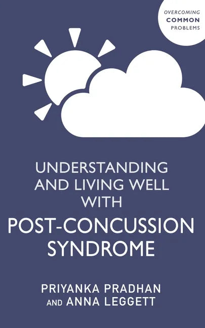 Understanding and Living Well with Post-Concussion Syndrome - Paperback