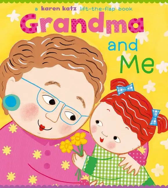 Grandma and Me: A Lift-The-Flap Book - Board Book