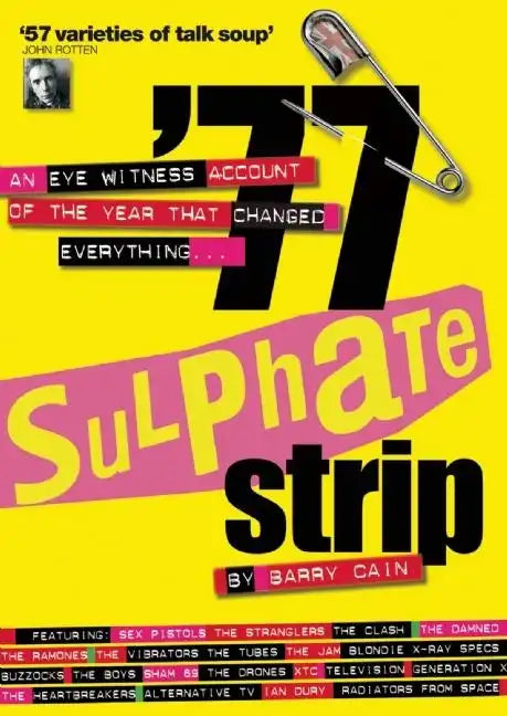 '77 Sulphate Strip: An Eyewitness Account of the Year That Changed Everything - Paperback