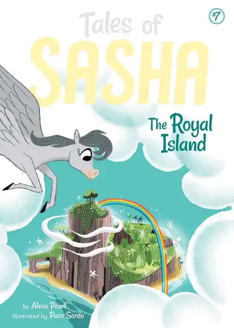 Tales of Sasha 7: The Royal Island - Hardcover