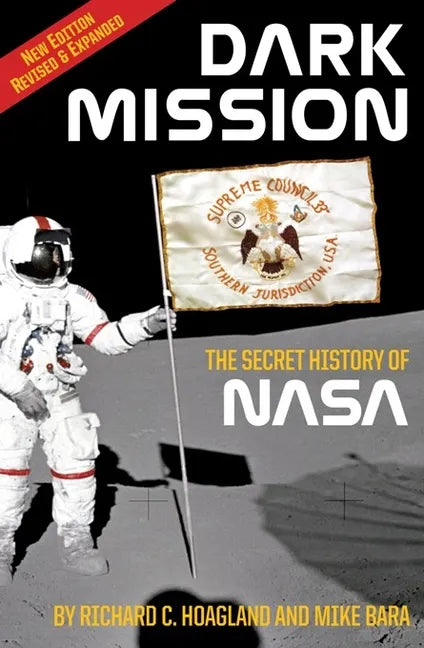Dark Mission: The Secret History of Nasa, Enlarged and Revised Edition - Paperback