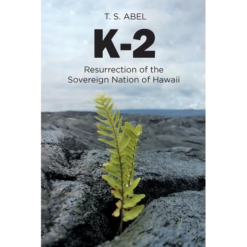 K-2: Resurrection of the Sovereign Nation of Hawaii - Paperback