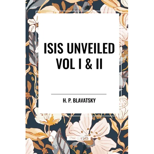 Isis Unveiled Vol I & II - Paperback
