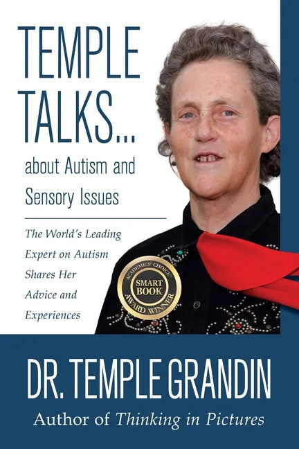 Temple Talks about Autism and Sensory Issues: The World's Leading Expert on Autism Shares Her Advice and Experiences - Paperback