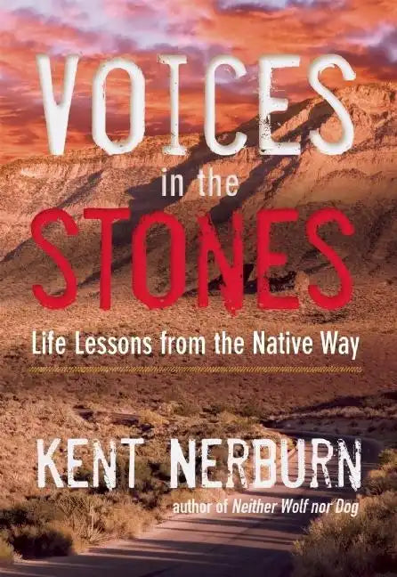 Voices in the Stones: Life Lessons from the Native Way - Paperback