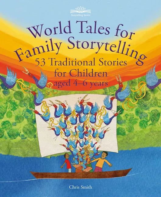 World Tales for Family Storytelling: 53 Traditional Stories for Children Aged 4-6 Years - Paperback