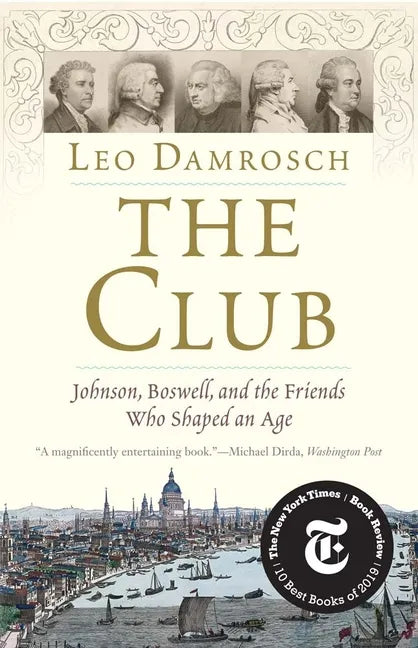 The Club: Johnson, Boswell, and the Friends Who Shaped an Age - Paperback