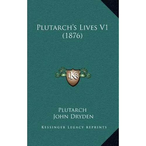 Plutarch's Lives V1 (1876) - Hardcover