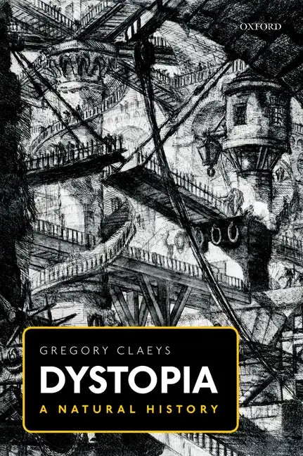 Dystopia: A Natural History - Paperback