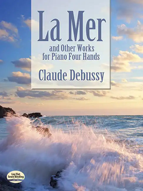 La Mer and Other Works for Piano Four Hands - Paperback