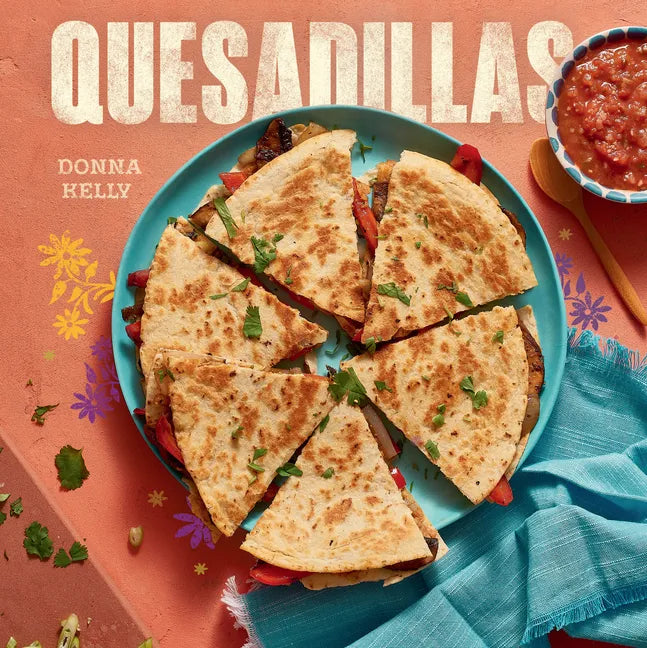 Quesadillas, New Edition - Hardcover