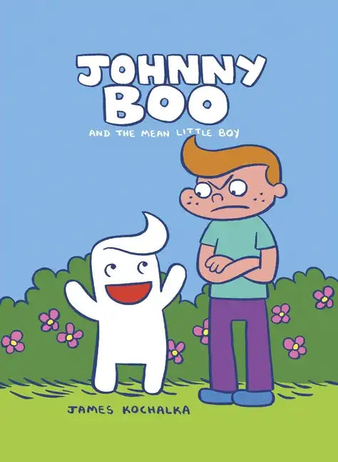 Johnny Boo and the Mean Little Boy (Johnny Boo Book 4) - Hardcover
