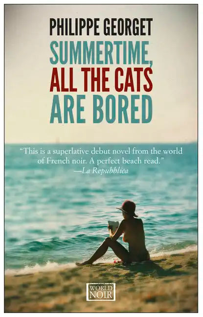 Summertime, All the Cats Are Bored - Paperback
