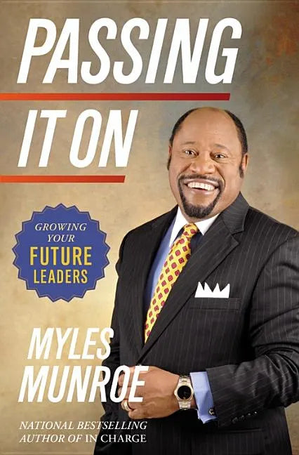 Passing It On: Growing Your Future Leaders - Hardcover