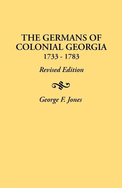 Germans of Colonial Georgia, 1733-1783 - Paperback
