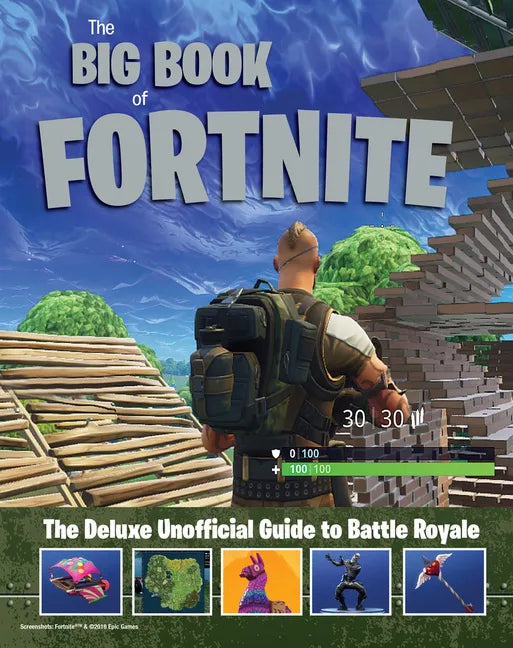 The Big Book of Fortnite: The Deluxe Unofficial Guide to Battle Royale - Hardcover