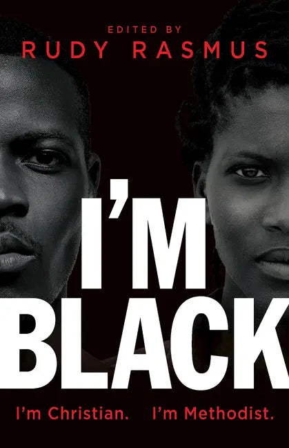 I'm Black. I'm Christian. I'm Methodist. - Paperback