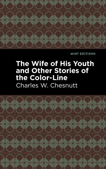 The Wife of His Youth and Other Stories of the Color Line - Hardcover