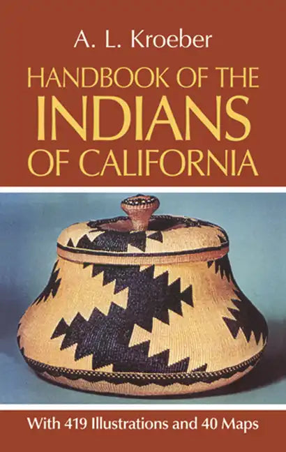 Handbook of the Indians of California - Paperback