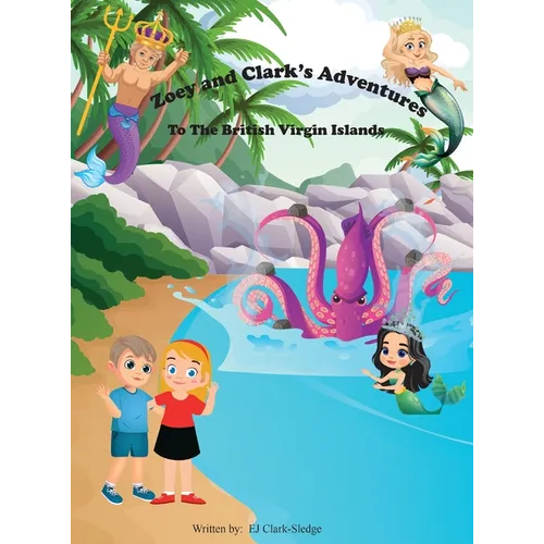 Zoey and Clark's Adventures To The British Virgin Islands - Hardcover