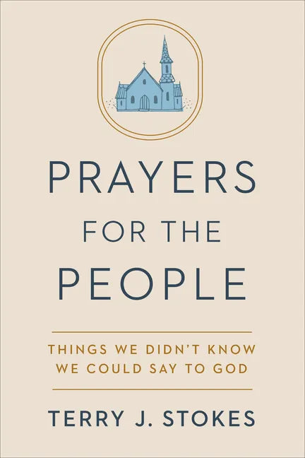 Prayers for the People: Things We Didn't Know We Could Say to God - Hardcover