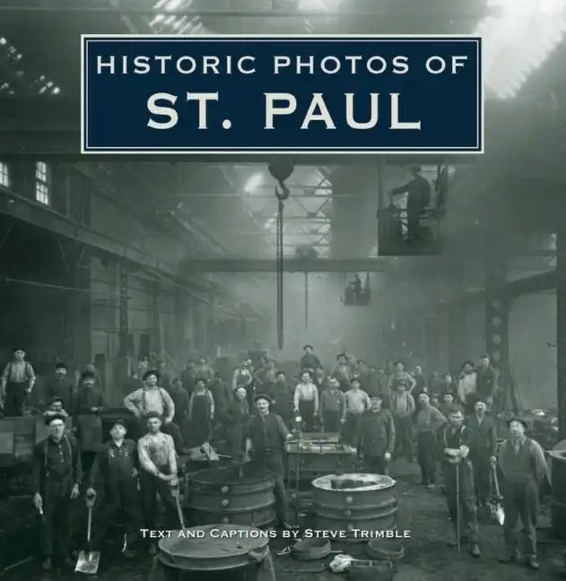 Historic Photos of St. Paul - Hardcover