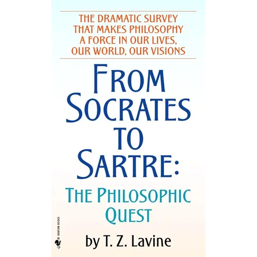From Socrates to Sartre: The Philosophic Quest - Paperback