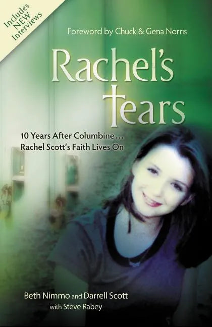 Rachel's Tears: The Spiritual Journey of Columbine Martyr Rachel Scott - Paperback