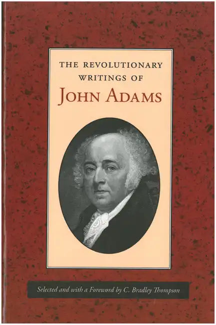 The Revolutionary Writings of John Adams - Paperback