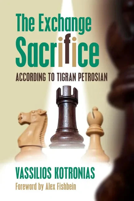 The Exchange Sacrifice According to Tigran Petrosian - Paperback