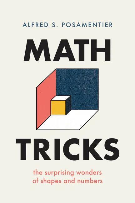 Math Tricks: The Surprising Wonders of Shapes and Numbers - Hardcover