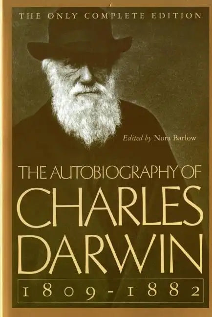 The Autobiography of Charles Darwin: 1809-1882 - Paperback