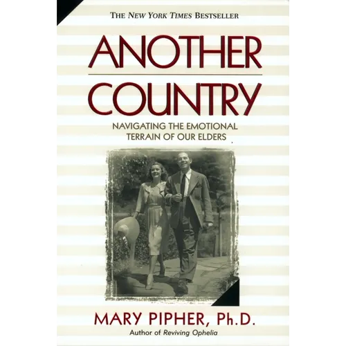 Another Country: Navigating the Emotional Terrain of Our Elders - Paperback