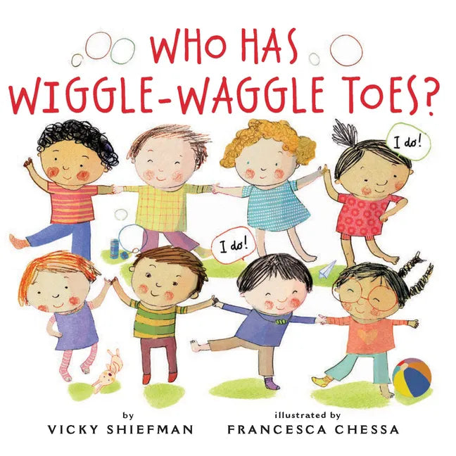 Who Has Wiggle-Waggle Toes? - Board Book