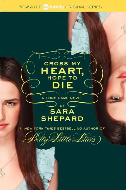 The Lying Game #5: Cross My Heart, Hope to Die - Paperback