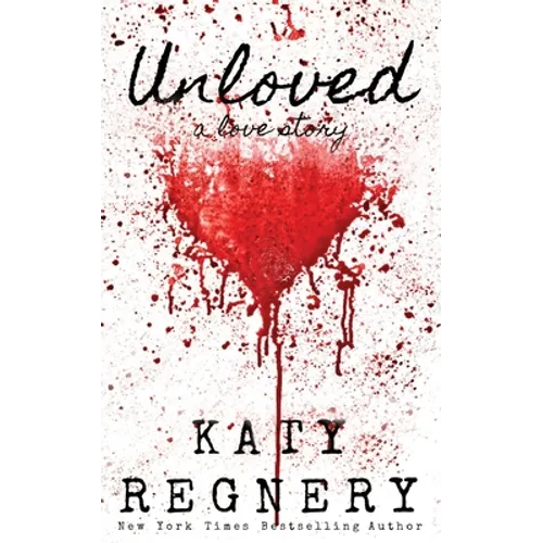 Unloved, a love story - Paperback