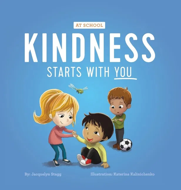 Kindness Starts With You - At School - Hardcover
