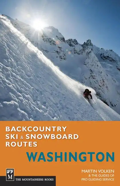Backcountry Ski & Snowboard Routes Washington - Paperback