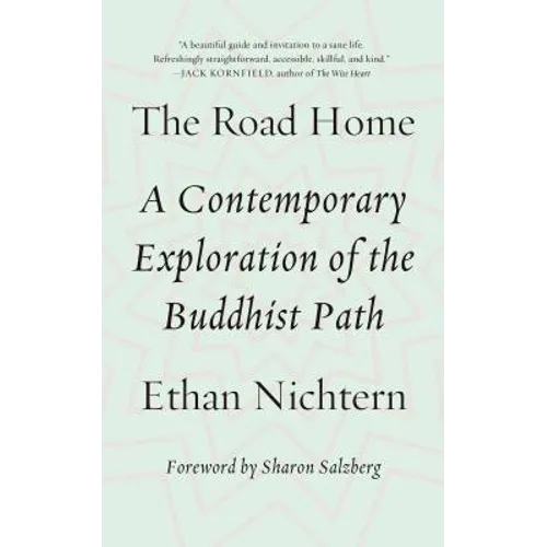 The Road Home: A Contemporary Exploration of the Buddhist Path - Paperback