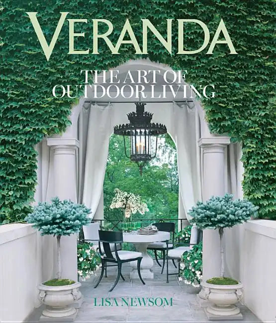 Veranda: The Art of Outdoor Living - Hardcover