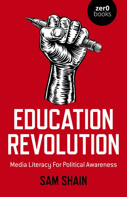Education Revolution: Media Literacy for Political Awareness - Paperback