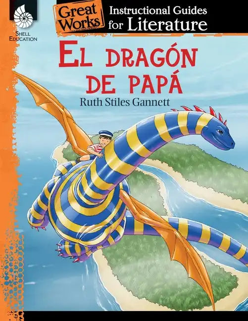 El Dragon de Papa: An Instructional Guide for Literature - Paperback