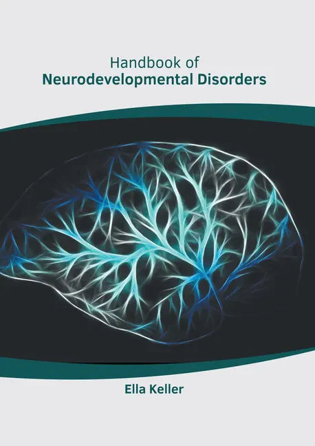 Handbook of Neurodevelopmental Disorders - Hardcover