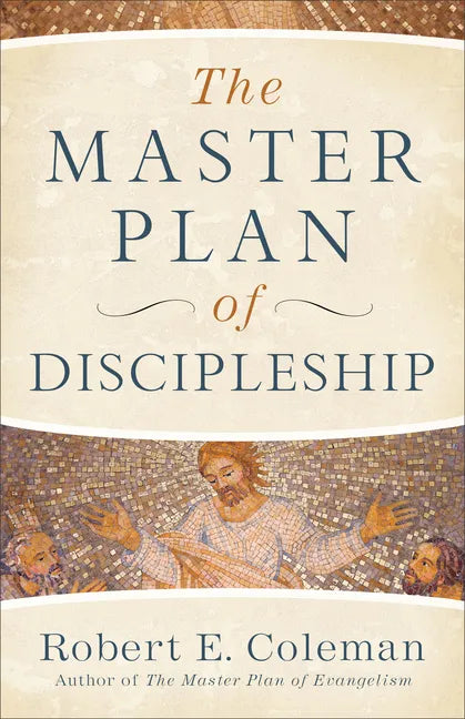 The Master Plan of Discipleship - Paperback